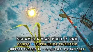 Kamera Android DSLR‼️Gcam 8.4 Shamim V43 + Config 🩳 Super Leica Cinematic, Tajam, Minim Noise