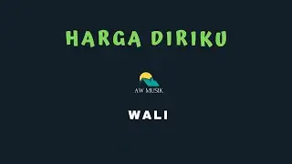 WALI - HARGA DIRIKU (KARAOKE+LYRICS) BY AW MUSIK KEDIRI