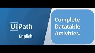 Complete DataTable Activities