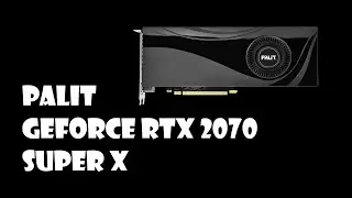 Турбина Palit RTX 2070 SUPER в 15 играх