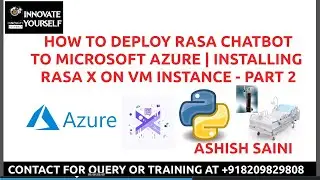 HOW TO DEPLOY RASA CHATBOT TO MICROSOFT AZURE | INSTALLING RASA X ON VM INSTANCE | PART 2