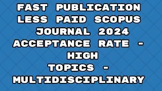Fast Publication less paid best journals scopus 2024 | Fast publication 2024 journals