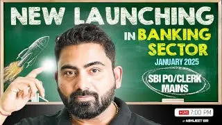 New Launching in Banking Sector Current Affairs | SBI PO/Clerk Mains 2025 | By Abhijeet Sir