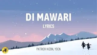 Di Mawari (lyrics) - Patrick Hizon, Yden