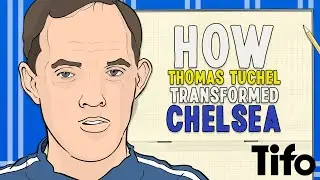 How Thomas Tuchel Transformed Chelsea