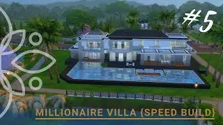[The Sims 4] Millionaires Villa {Speedbuild #5}