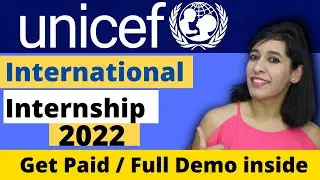 UNICEF Internship 2022 | Eligibility Criteria | Full demo on how to apply for International Students