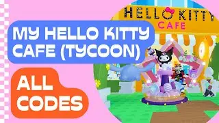 *ALL CODES* [Free UGC] My Hello Kitty Cafe (Tycoon) ROBLOX | NEW CODES | OCTOBER 28, 2024 Все коды