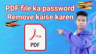 PDF file ka password remove kaise kare apne mobile phone se  PDF file ka password remove karna sikhe