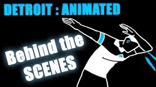 Behind the Scenes (Time-Lapse) of [Detroit : Become Animated]