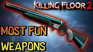 Killing Floor 2 | Most Fun Weapons Tier List