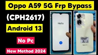 Oppo A59 5G (CPH2617) Android 13 Frp Byapss | A59 Oppo Google Account Remove Easy method 2024