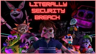 [FNAF/SFM] Literally Security Breach 