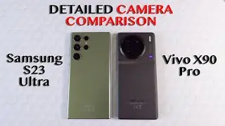 Samsung S23 Ultra vs Vivo X90 Pro | DETAILED CAMERA COMPARISON