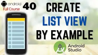 How to create List View in Android Studio | List View Example in Android | Android Full Course