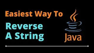 Easiest Way To Reverse a String in JAVA || Easy Learning
