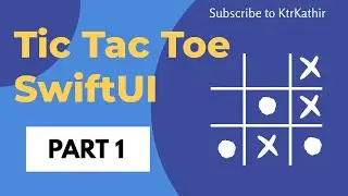 TicTacToe Game  in SwiftUI - 1/3 | KtrKathir | Xcode 11 | Swift 5.2
