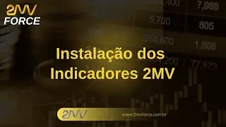 Instalação dos Indicadores 2MV FORCE e VOLATILIDADE