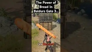 Even Bread is Overpowered in Baldur's Gate 3 