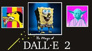 The Magic of DALL·E 2:  Use AI to Create an Image of ANYTHING!