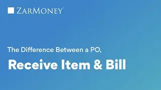 Difference Between a PO, Receive Item & Bill