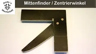 Mittenfinder, Zentrierwinkel / Center Finder selber machen - diy