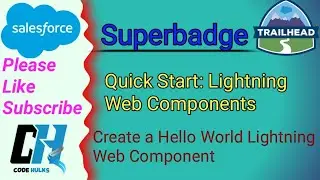 Create a Hello World Lightning Web Component || Quick Start : Lightning Web Components