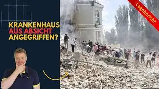 Hat Russland Kinderkrankenhaus ABSICHTLICH angegriffen? Ukrainekrieg Lagebericht (326)