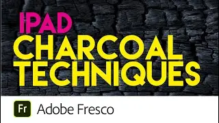 How to use Charcoal in Adobe Fresco: Techniques