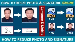 How To Resize Photo & Signature Online || How to Reduce Photo and Signature || PC & Mobile
