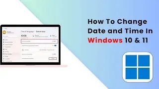 How To Change Date and Time In Windows 10 & 11 || 2025 Guide