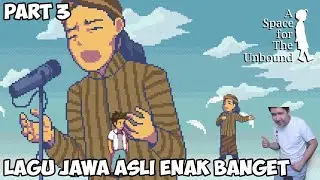 ADA LAGU WONG JOWO AMBYAR ASLI DI GAME INI! A Space for the Unbound GAMEPLAY #3