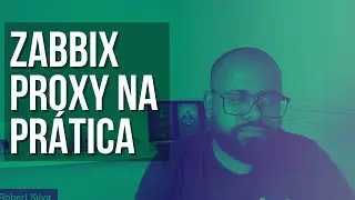 ZABBIX PROXY NA PRÁTICA