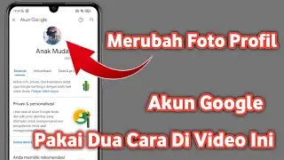 Cara mengganti Foto profil Akun google | Ganti foto profil akun google