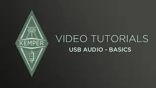 Kemper Profiler Tutorials - USB Audio  Part 1 - Basics (english)