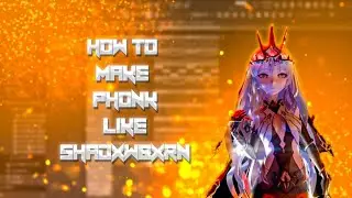 HOW TO MAKE PHONK LIKE SHADXWBXRN??? [FREE FLP]