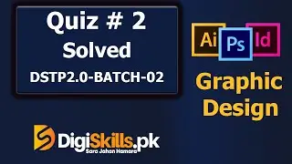 Graphic Design Quiz 2 Batch 2 Digiskills 2.0 Solution | Graphic Design Quiz 2 Batch 2 2022