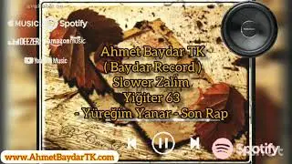 Ahmet Baydar TK - Ekibi - Son Rap - Yüreğim Yanar - Baydar Record