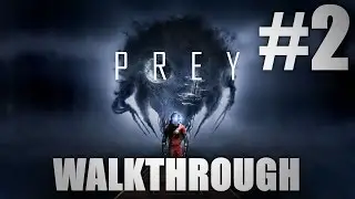 PREY Part 2 Talos 1 Lobby & Morgan's Office  - Gameplay Walkthrough