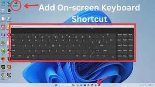 How to Put On Screen Keyboard to Desktop and Taskbar | Windows 11/10 Shortcut Key for OSK