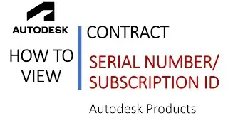 How to view the Contract and Serial Number / Subscription ID of Autodesk products in admin account