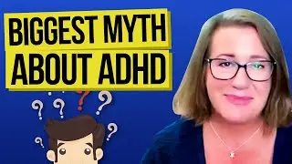 Biggest Myths About ADHD