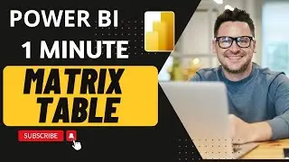 Matrix Table Power BI Quick and Easy in 1 Minute