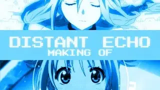 AMV - Nostromo - Distant Echo (Making Of)