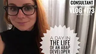 A Day in the Life of a SAP ABAP Developer - Consultant Vlog 