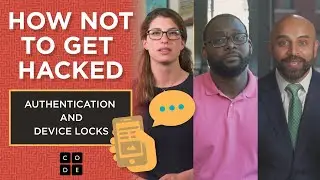 How Not To Get Hacked: Authentication and Device Locks