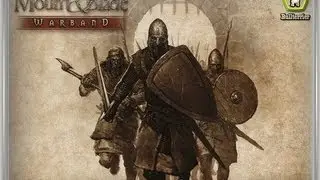 Mount & Blade Warband 4 серия (Наша деревня)