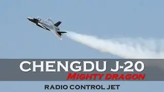 RC JET CHENGDU J-20 MIGHTY DRAGON - DEMO FLIGHT F3A WORLD CUP CHINA