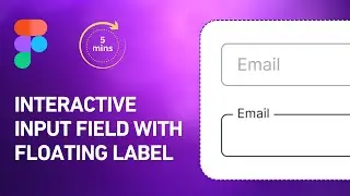 Input Field Component with an Animated Floating Label (Figma Tutorial) #figmadesign