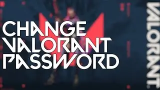 How to CHANGE your PASSWORD on VALORANT | Valorant Tutorial